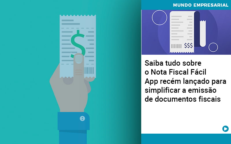 Saiba Tudo Sobre Nota Fiscal Facil App Recem Lancado Para Simplificar A Emissao De Documentos Fiscais - Cayro Contabilidade